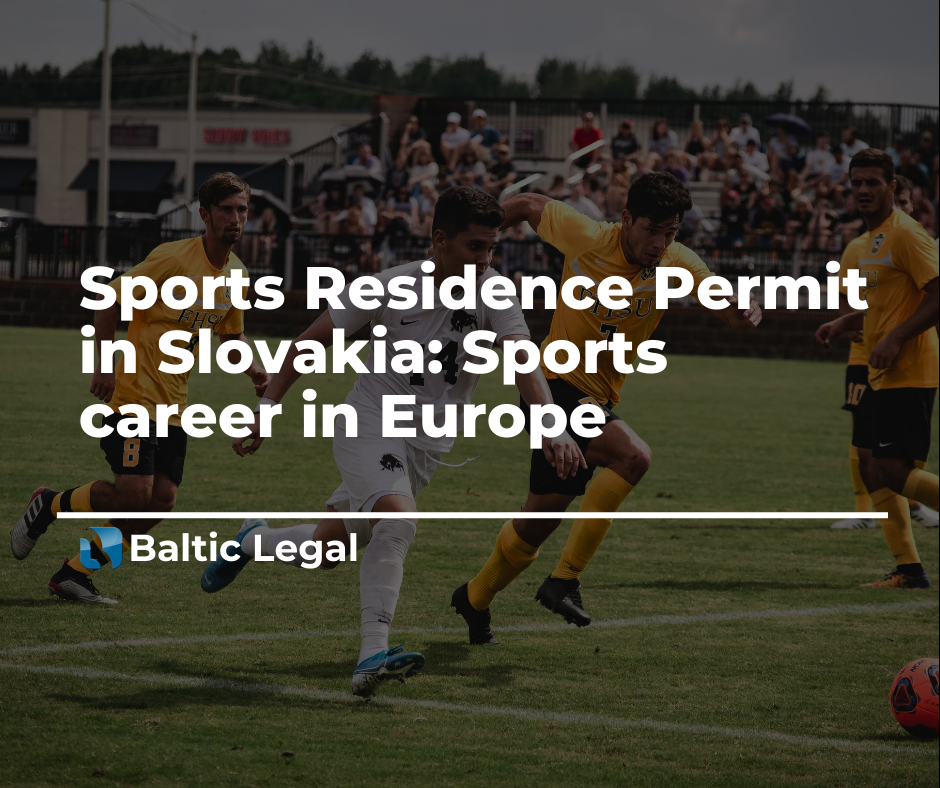 Sports Residence Permit in Slovakia: Sports career in Europe. Baltic Legal